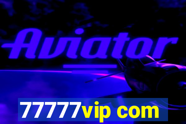 77777vip com